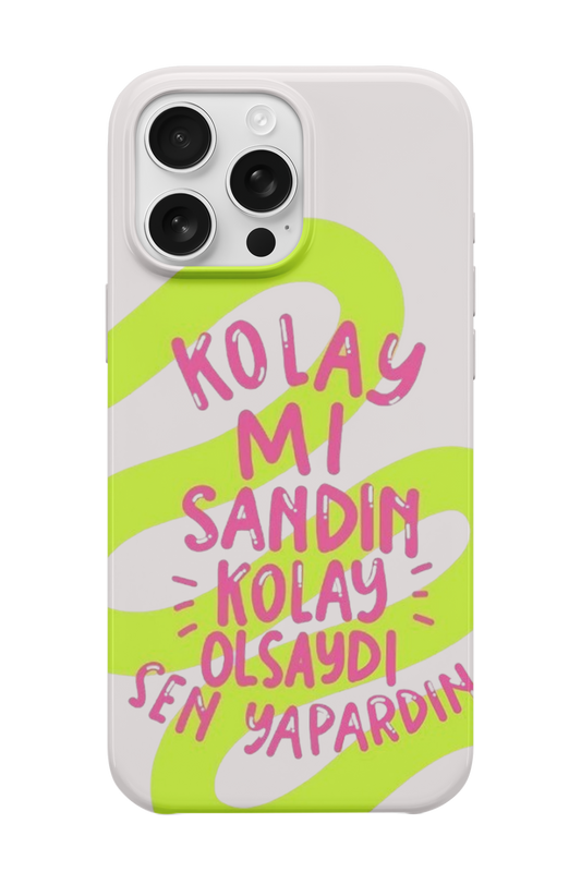 Kolay Mı Sandın Telefon Kılıfı