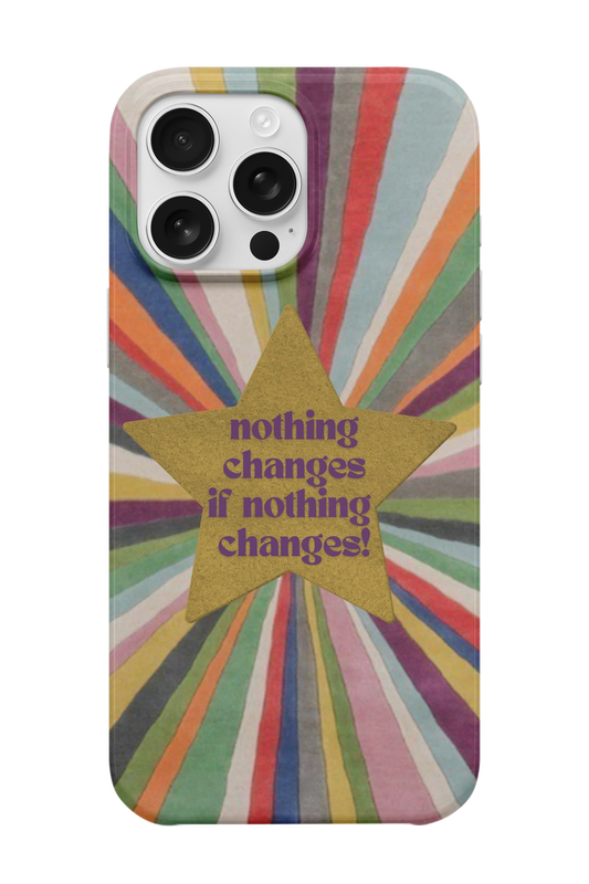 Nothing Change Telefon Kılıfı